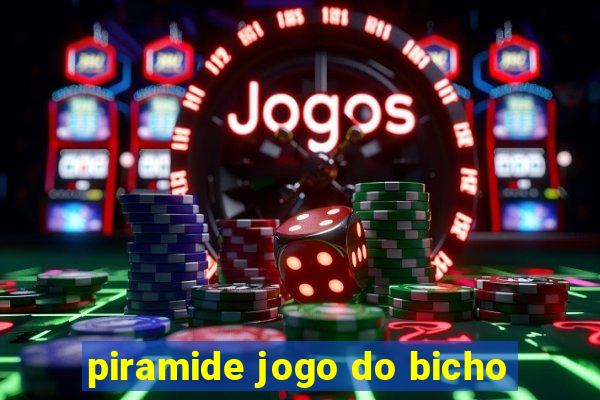 piramide jogo do bicho